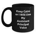 Assistant Principal Mug for Her – Keep Calm Or I Will Use My Voice Gift - Main