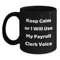 Payroll Clerk Keepsake Black Coffee Mug for Him Birthday Gift - Main