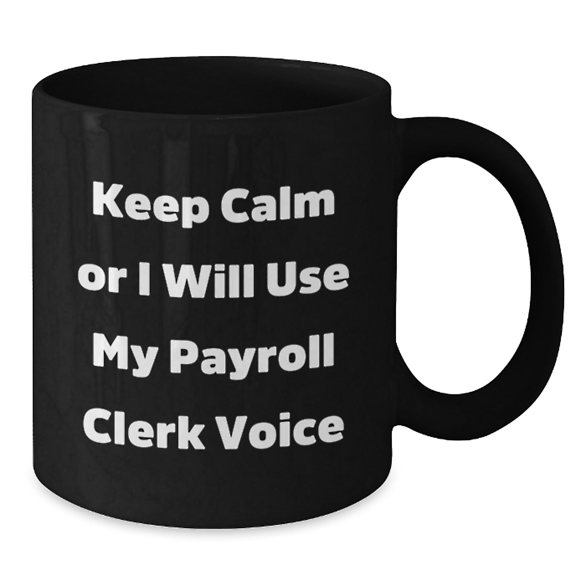 Payroll Clerk Keepsake Black Coffee Mug for Him Birthday Gift - Additional