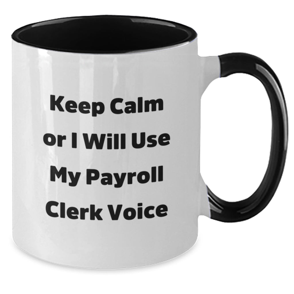 Payroll Clerk Keepsake Mug for Him Birthday Gift - Additional