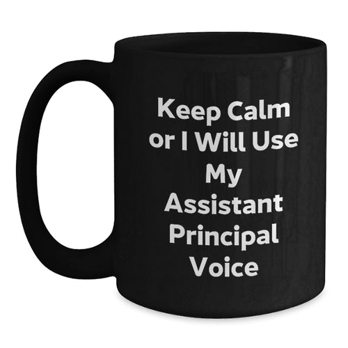 Assistant Principal Mug for Her – Keep Calm Or I Will Use My Voice Gift - Main