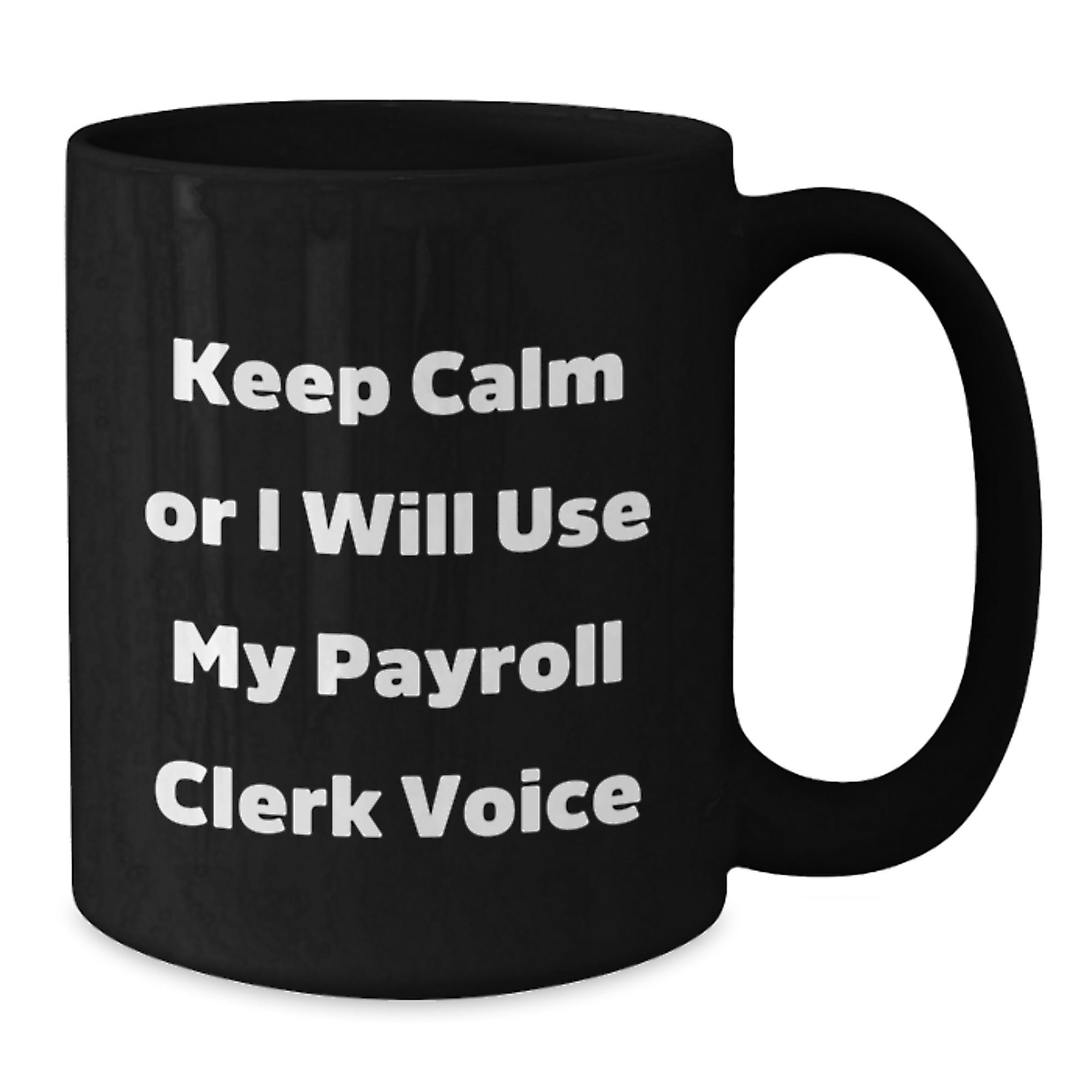 Payroll Clerk Keepsake Black Coffee Mug for Him Birthday Gift - Additional