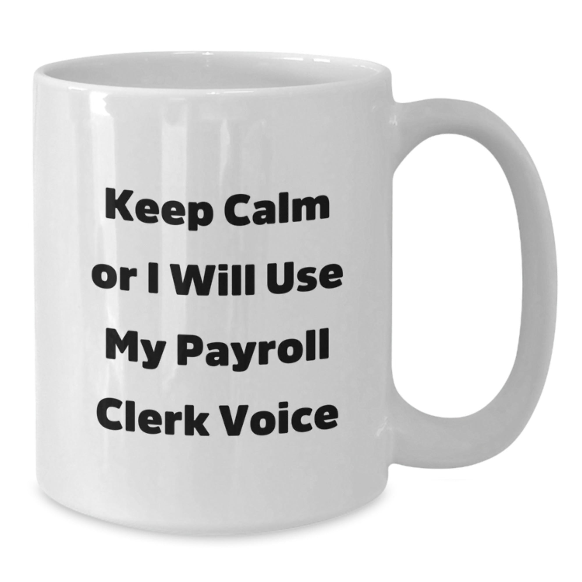Payroll Clerk Keepsake Premium Ceramic White Mug for Him Birthday Gift - Additional