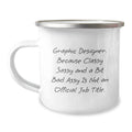 Funny Graphic Designer Gifts from Friends, Unique Camping Mug for Graphic Designer, Classy Sassy And A Bit Fearlessy - Image 1