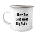 Birthday Gift Camping Mug for Mom – I Have The Best Great Big Sister - Image 1