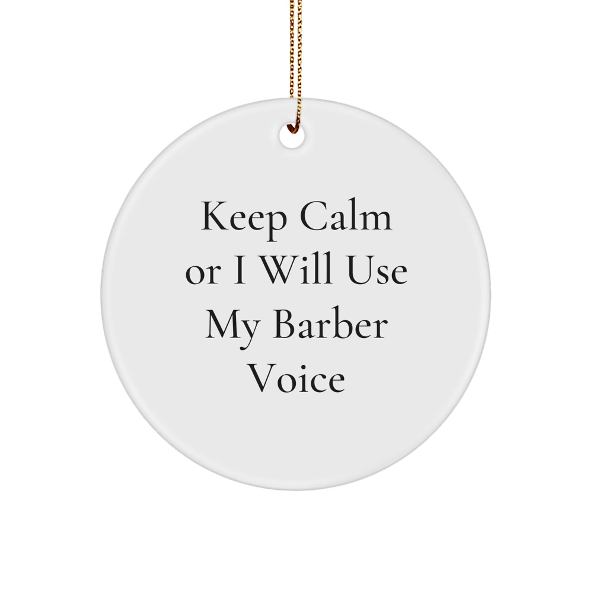 Barber Keepsake Christmas Ornament for Him Gift With Bold Quote Holiday - Image 1