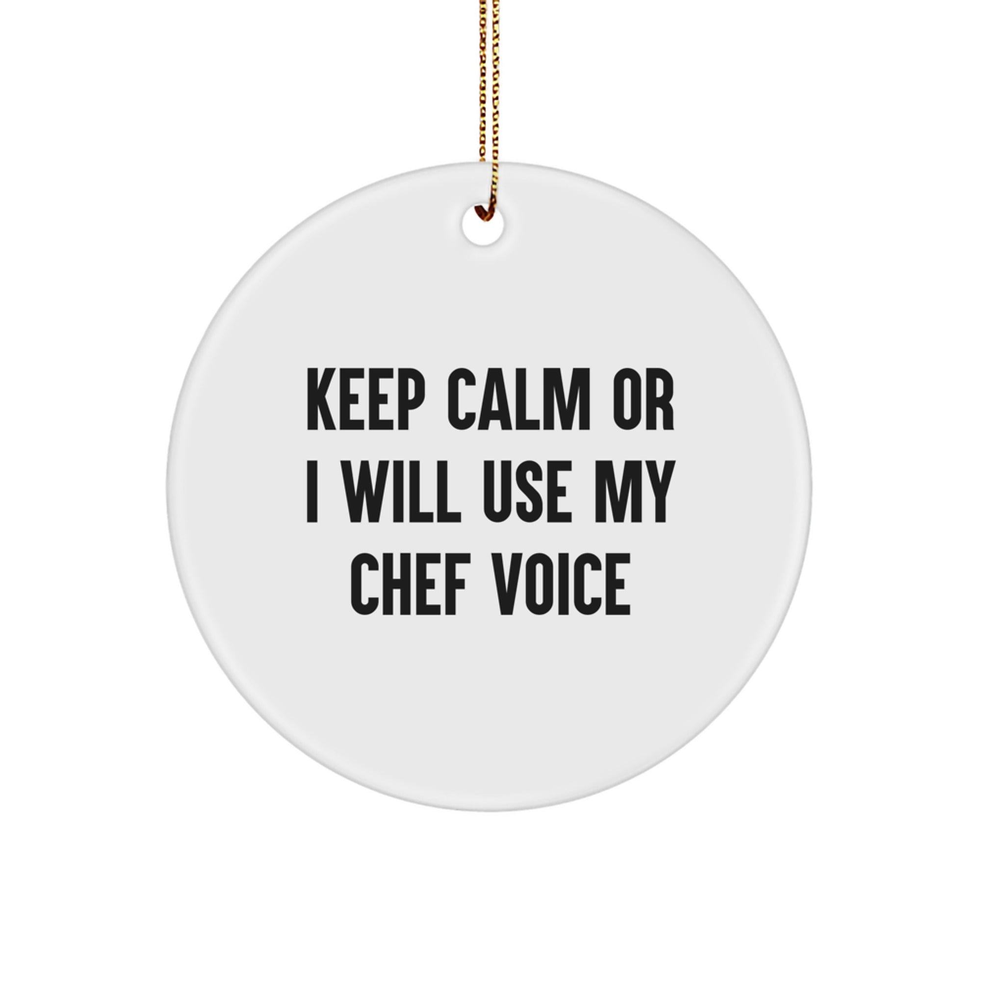 Novelty Chef Christmas Ornament for Friends Keep Calm, Chef Voice Gift - Image 1