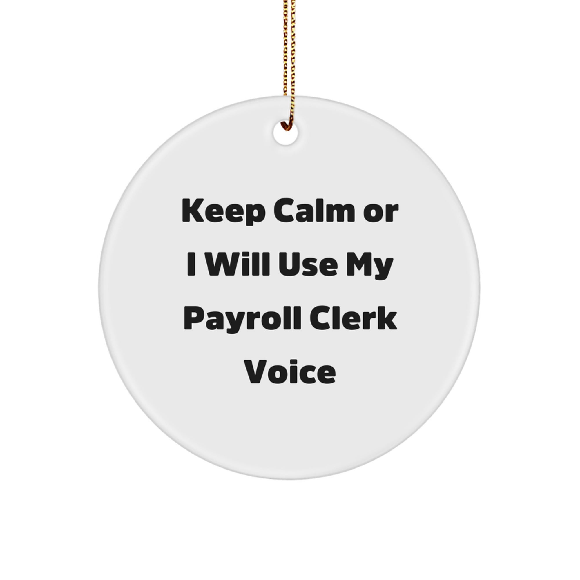 Payroll Clerk Circle Ornament for a Best Friend Companion Christmas Gift - Image 1