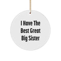 Christmas Gift for Mom Big Sister Ornament – I Have The Best Big Sister - Image 1