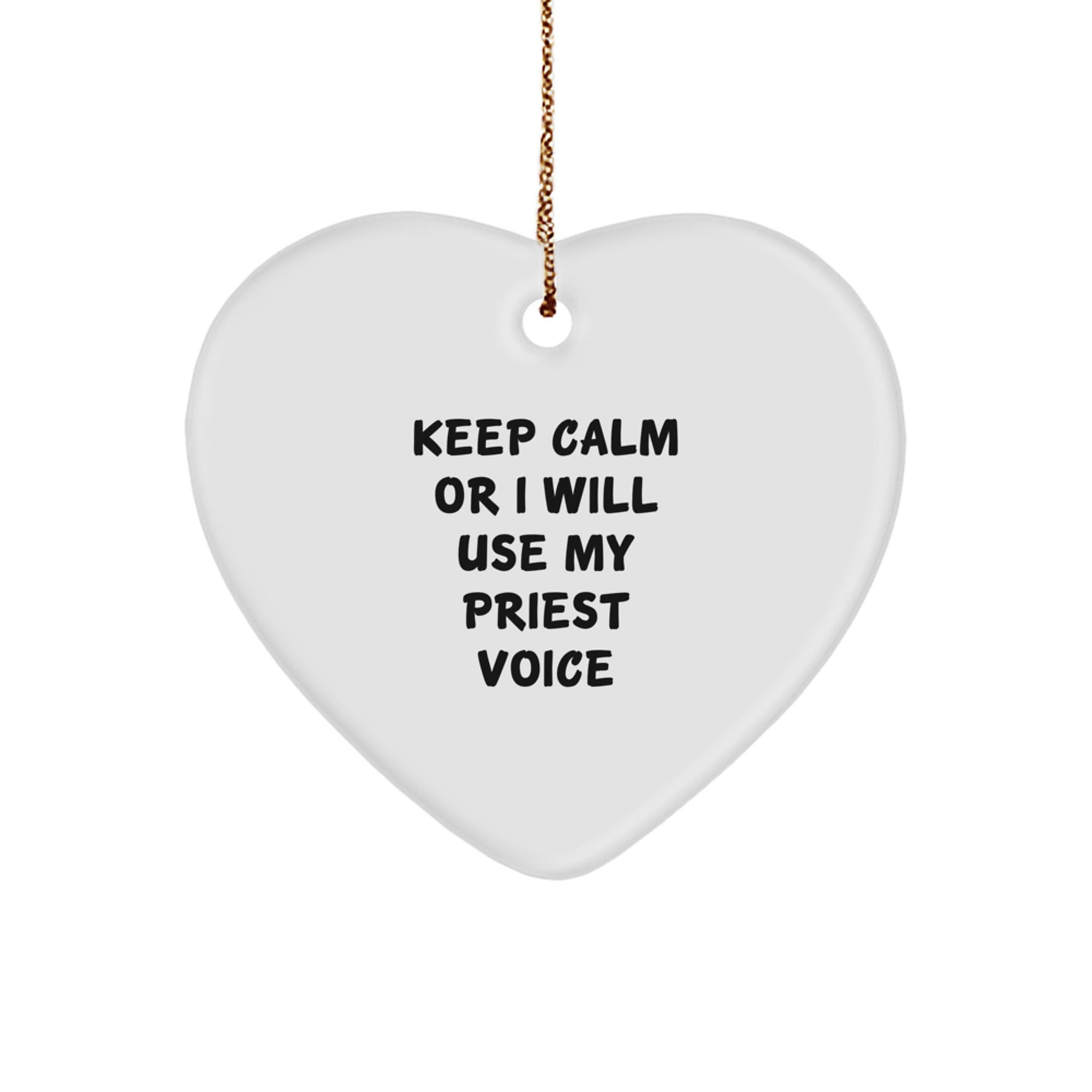 Christmas Gift for Her Priest Heart Ornament – Keep Calm Or Will Use - Image 1