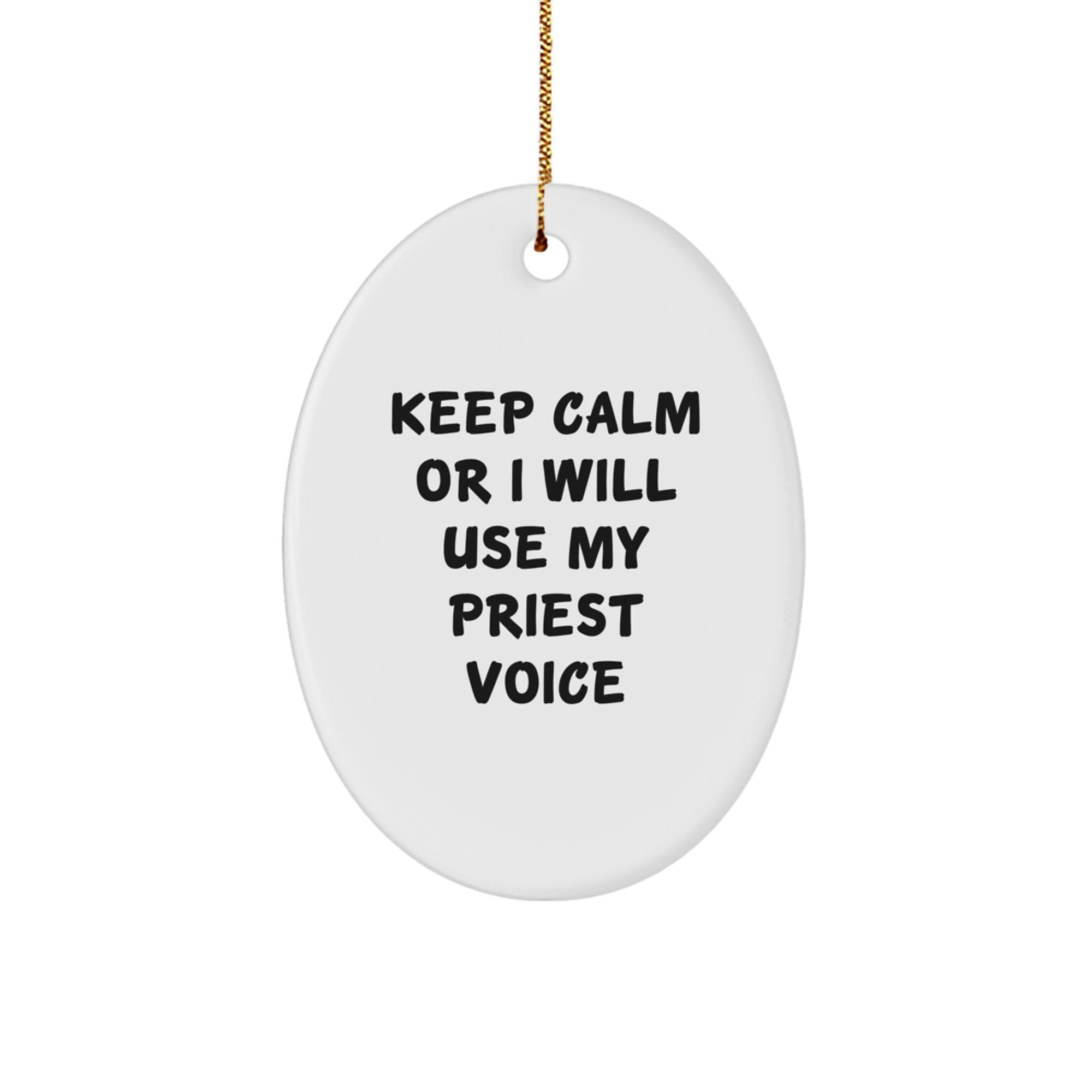 Priest Christmas Gift for Her Oval Ornament Present – Keep Calm Or I - Image 1